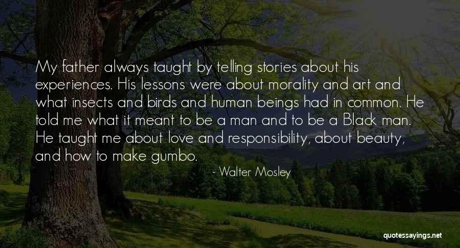 Morality And Responsibility Quotes By Walter Mosley