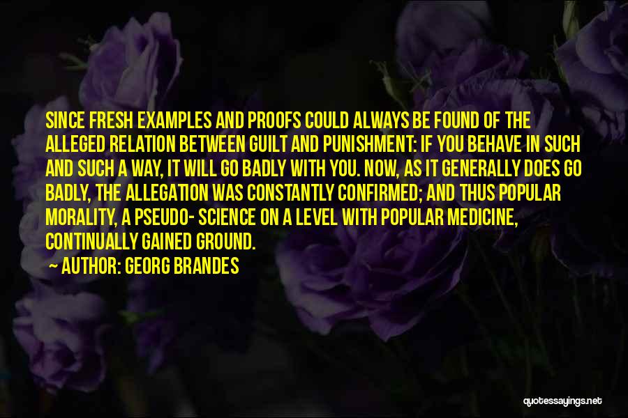 Morality And Science Quotes By Georg Brandes