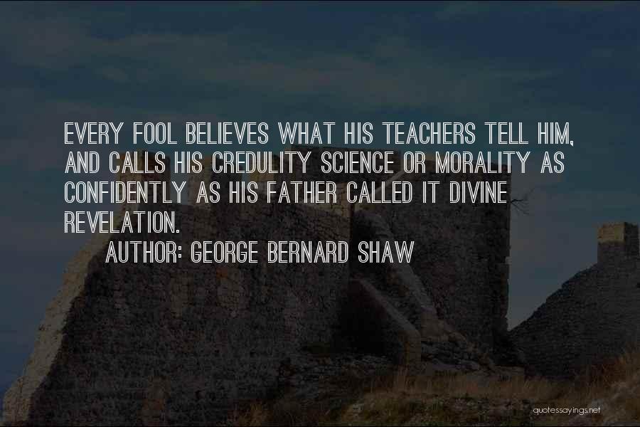 Morality And Science Quotes By George Bernard Shaw