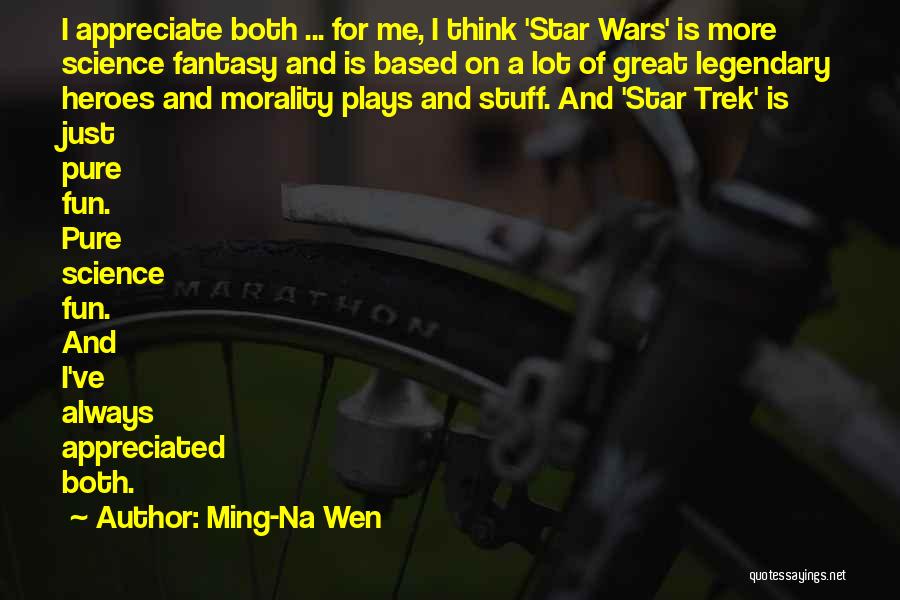 Morality And Science Quotes By Ming-Na Wen