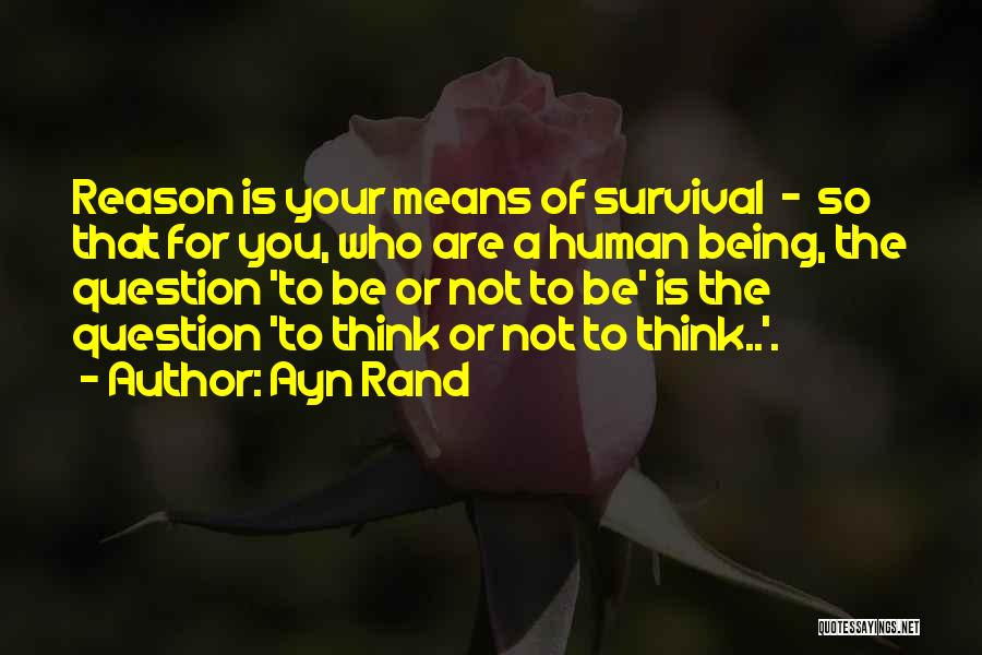 Morality And Survival Quotes By Ayn Rand