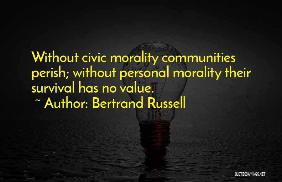 Morality And Survival Quotes By Bertrand Russell