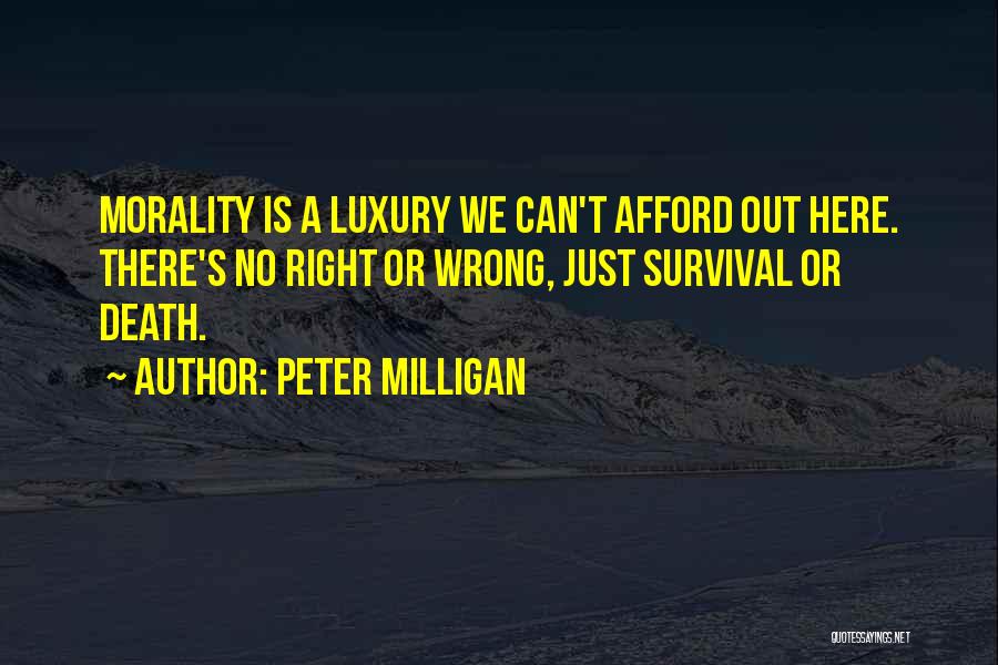 Morality And Survival Quotes By Peter Milligan