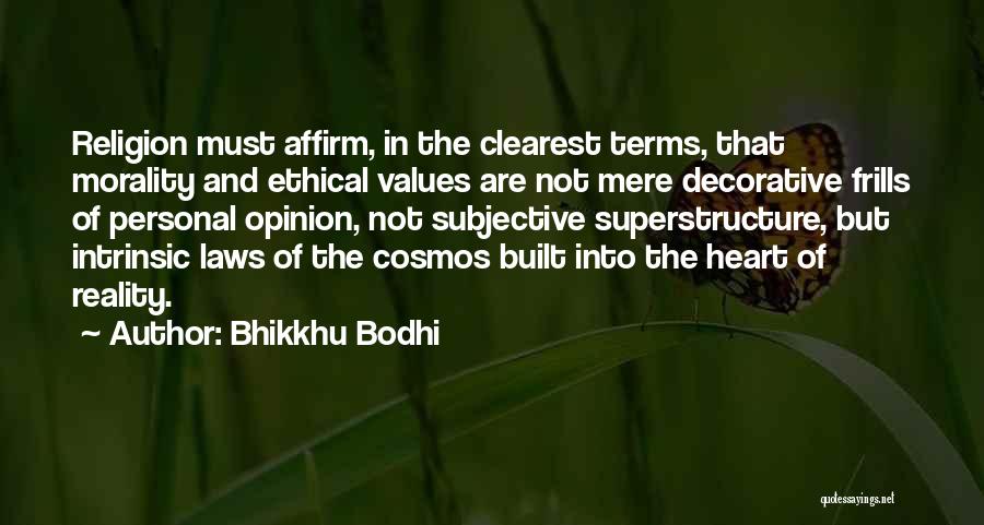 Morality And Values Quotes By Bhikkhu Bodhi