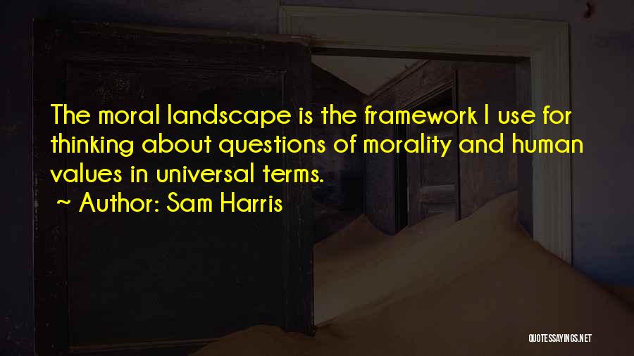 Morality And Values Quotes By Sam Harris