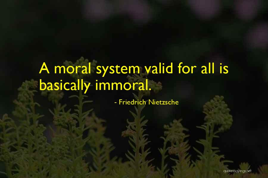Morality As A System Quotes By Friedrich Nietzsche