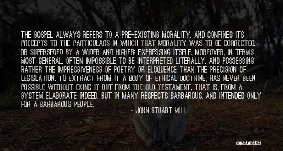 Morality As A System Quotes By John Stuart Mill