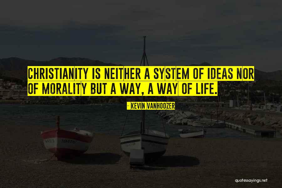 Morality As A System Quotes By Kevin Vanhoozer