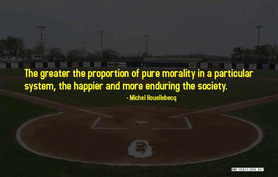 Morality As A System Quotes By Michel Houellebecq