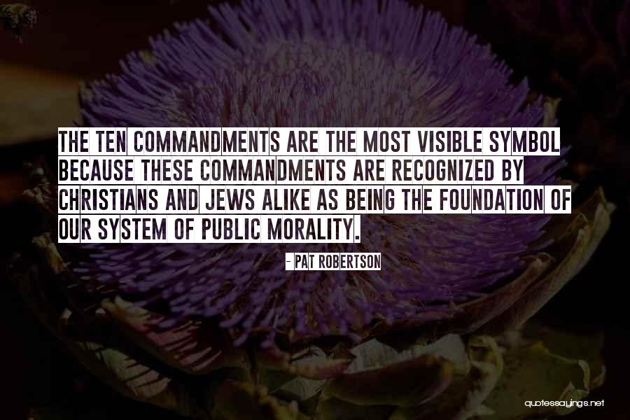 Morality As A System Quotes By Pat Robertson