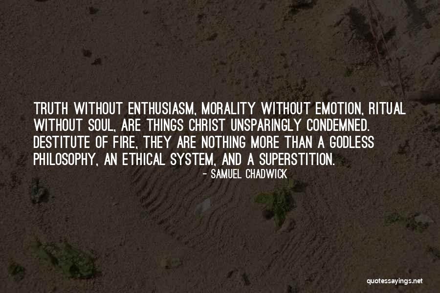 Morality As A System Quotes By Samuel Chadwick