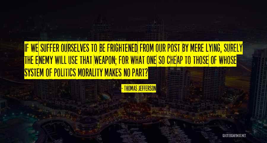 Morality As A System Quotes By Thomas Jefferson