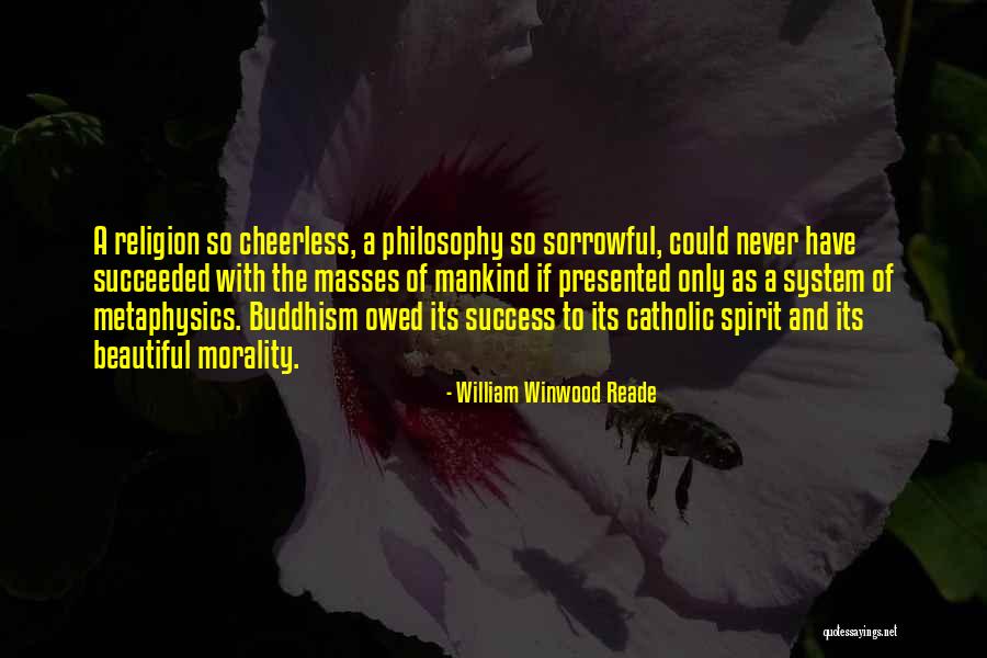 Morality As A System Quotes By William Winwood Reade