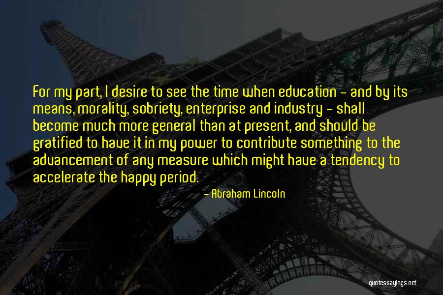Morality Education Quotes By Abraham Lincoln Morality Education Quotes By Abraham Lincoln