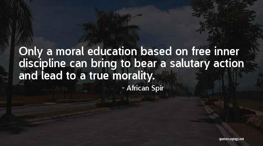 Morality Education Quotes By African Spir Morality Education Quotes By African Spir
