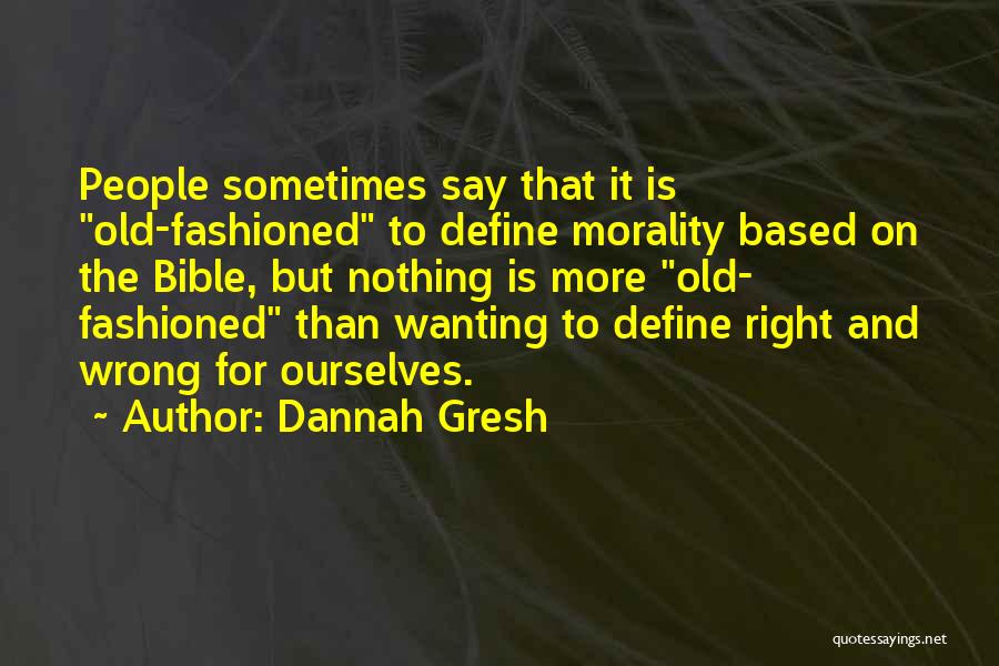 Morality In The Bible Quotes By Dannah Gresh