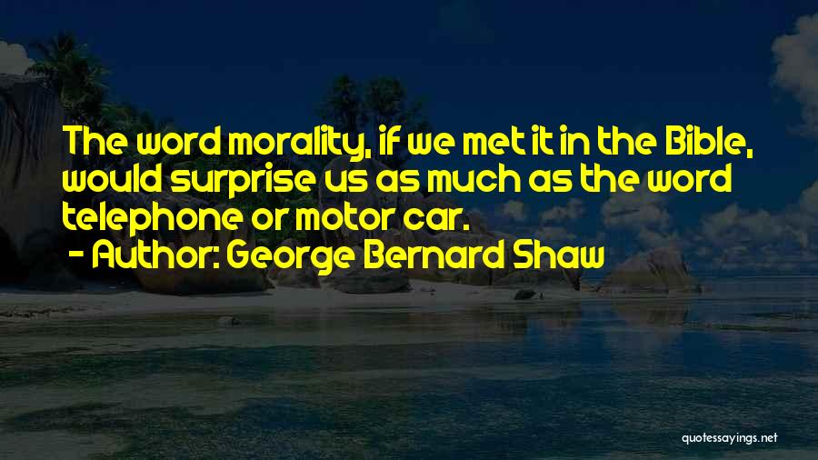 Morality In The Bible Quotes By George Bernard Shaw