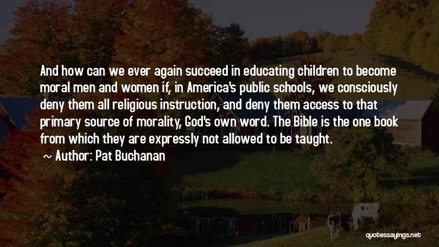 Morality In The Bible Quotes By Pat Buchanan