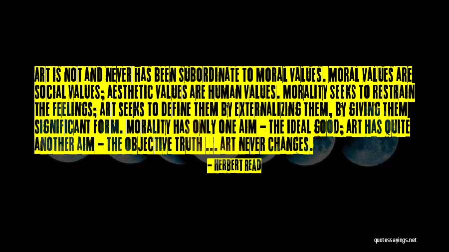 Morality Is Objective Quotes By Herbert Read Morality Is Objective Quotes By Herbert Read