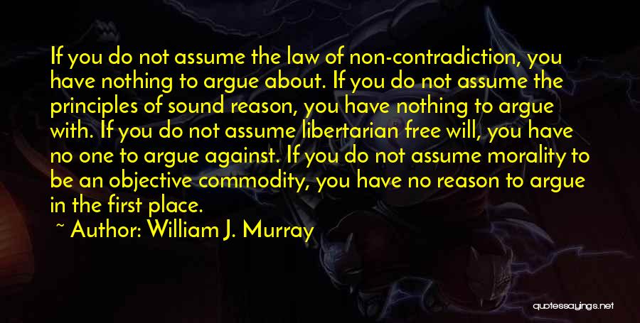 Morality Is Objective Quotes By William J. Murray