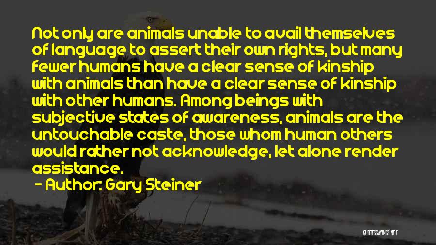 Morality Is Subjective Quotes By Gary Steiner