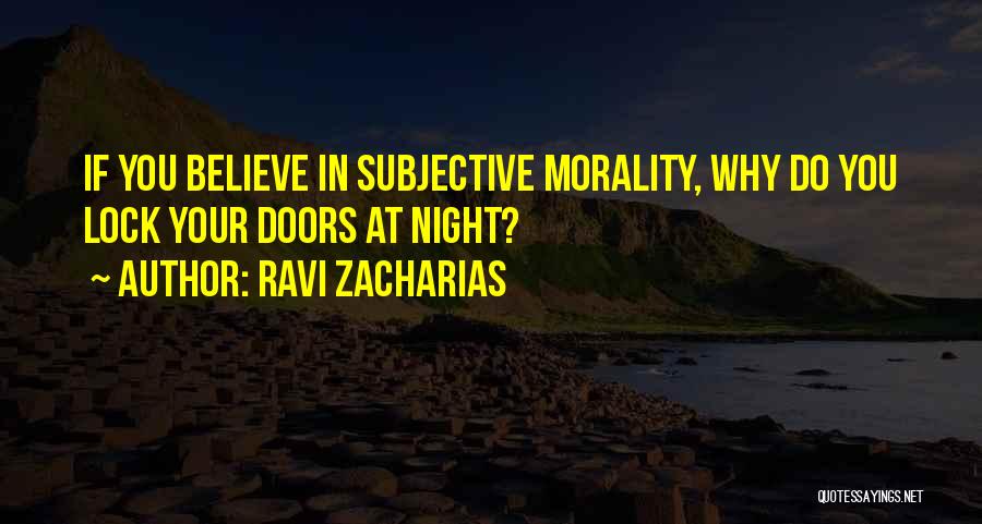 Morality Is Subjective Quotes By Ravi Zacharias