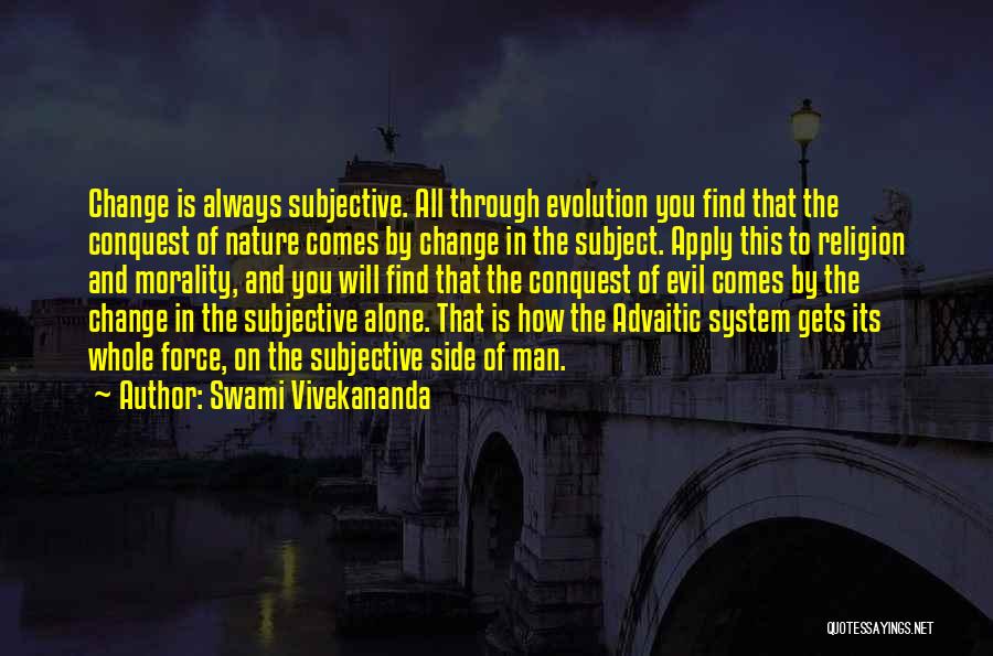 Morality Is Subjective Quotes By Swami Vivekananda