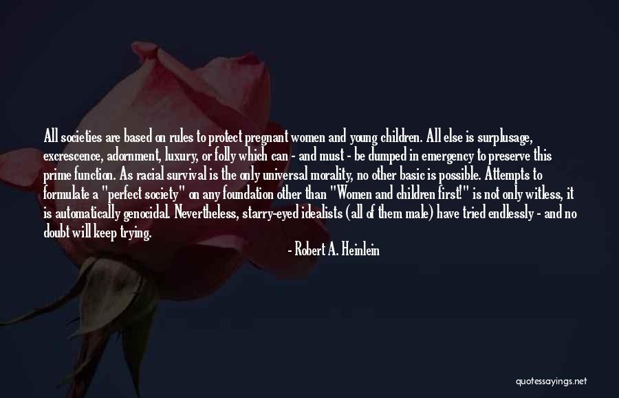 Morality Of Society Quotes By Robert A. Heinlein Morality Of Society Quotes By Robert A. Heinlein