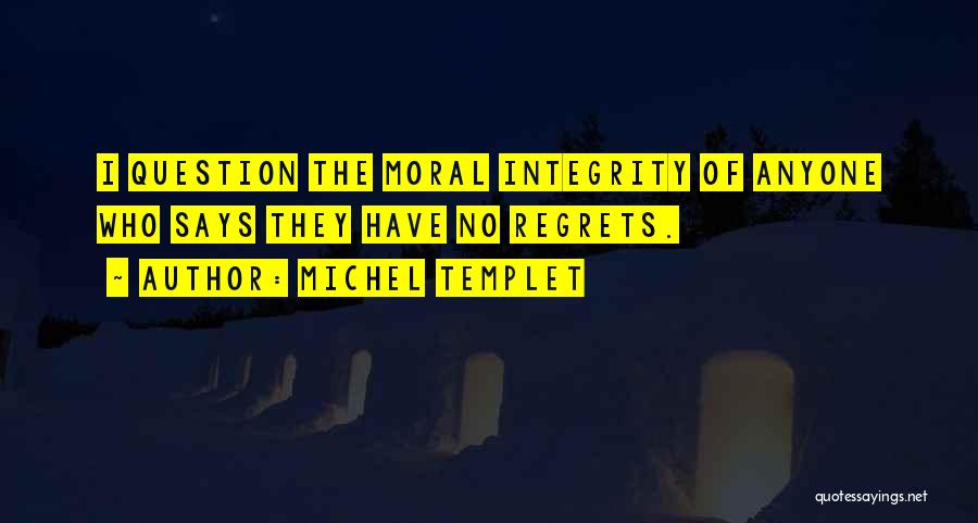 Morality Philosophy Quotes By Michel Templet