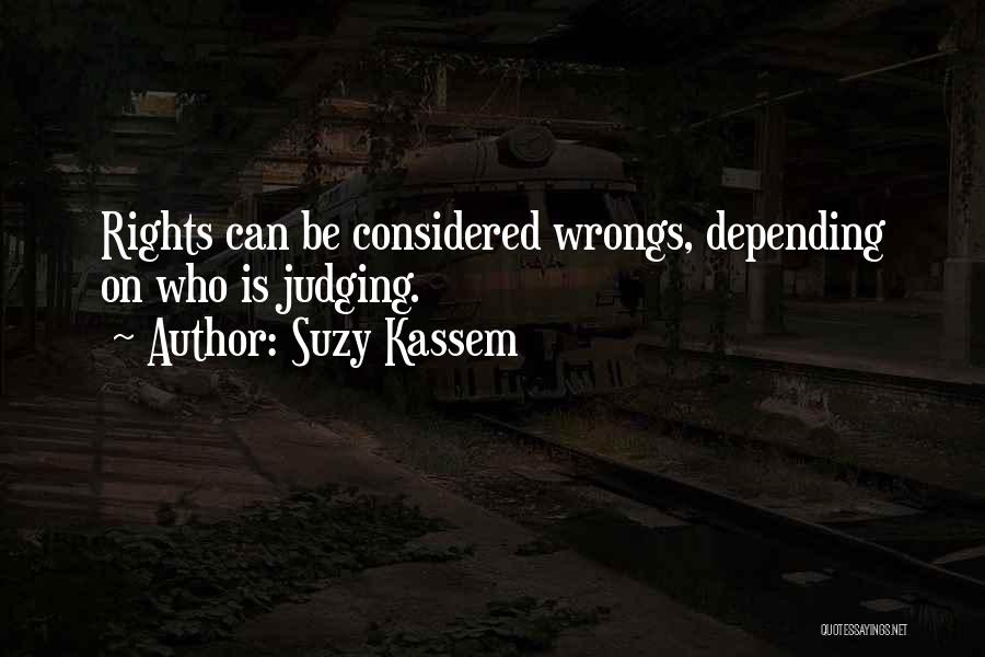 Morality Philosophy Quotes By Suzy Kassem