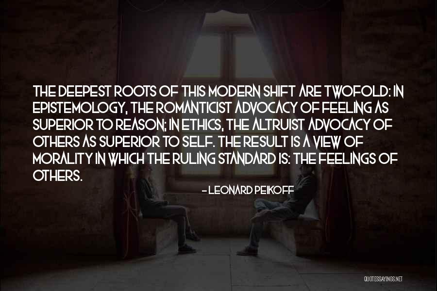 Morality Shift Quotes By Leonard Peikoff Morality Shift Quotes By Leonard Peikoff