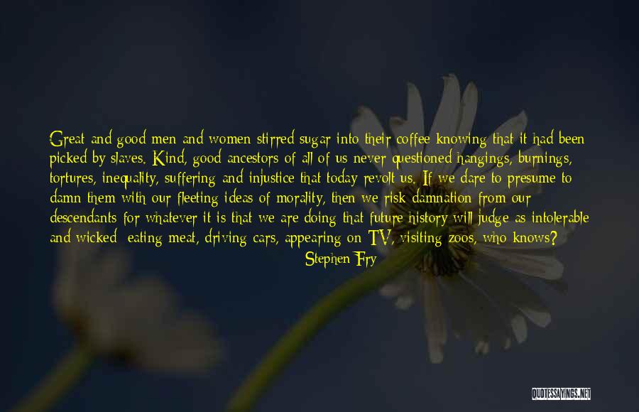 Morality Stephen Quotes By Stephen Fry Morality Stephen Quotes By Stephen Fry