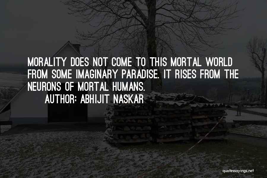 Morality Without Religion Quotes By Abhijit Naskar