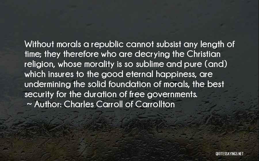 Morality Without Religion Quotes By Charles Carroll Of Carrollton