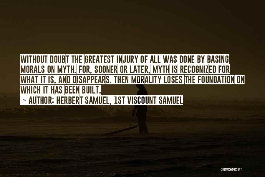 Morality Without Religion Quotes By Herbert Samuel, 1st Viscount Samuel