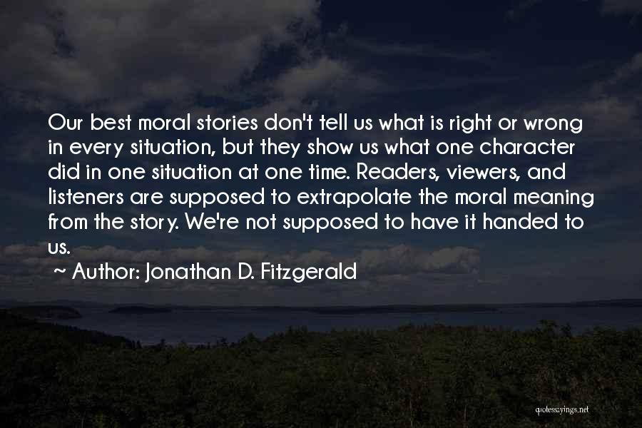 Morality Without Religion Quotes By Jonathan D. Fitzgerald