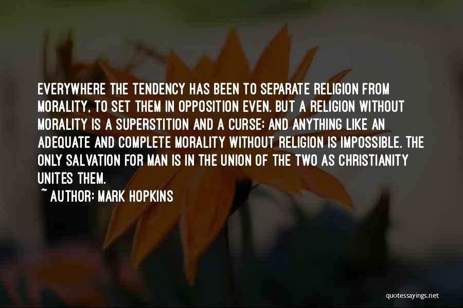 Morality Without Religion Quotes By Mark Hopkins