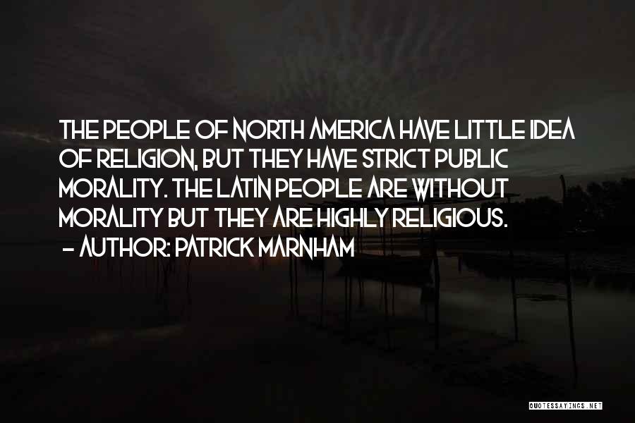 Morality Without Religion Quotes By Patrick Marnham