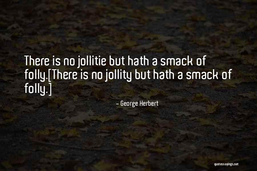 Moralizers Sound Quotes By George Herbert
