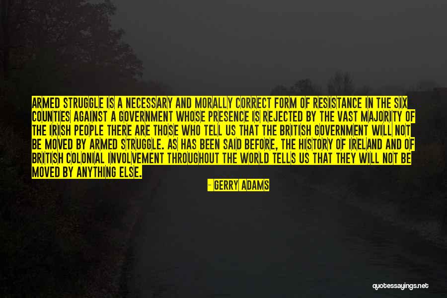 Morally Correct Quotes By Gerry Adams Morally Correct Quotes By Gerry Adams