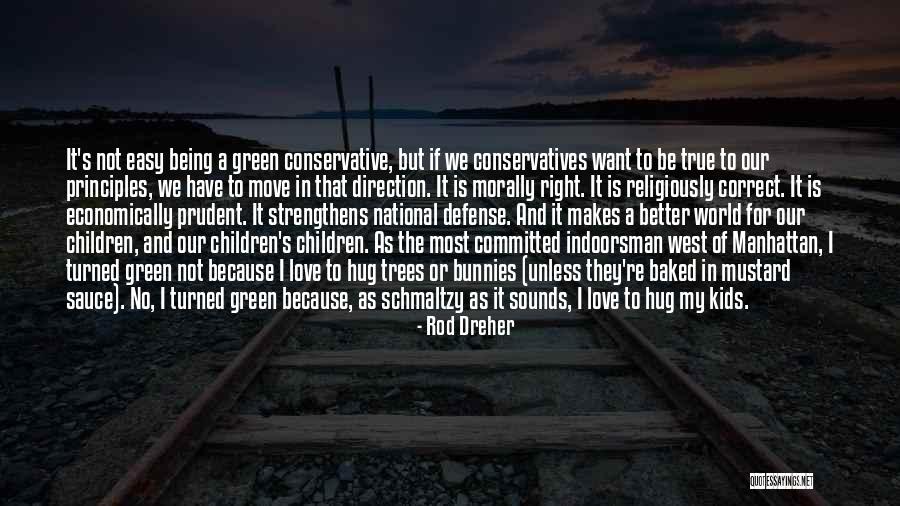 Morally Correct Quotes By Rod Dreher Morally Correct Quotes By Rod Dreher