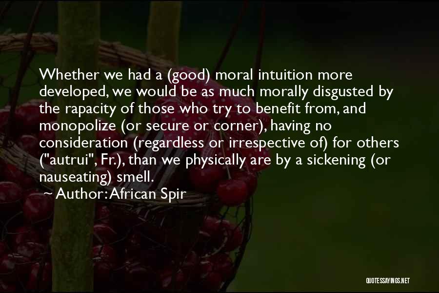 Morally Good Quotes By African Spir