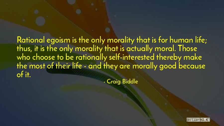 Morally Good Quotes By Craig Biddle