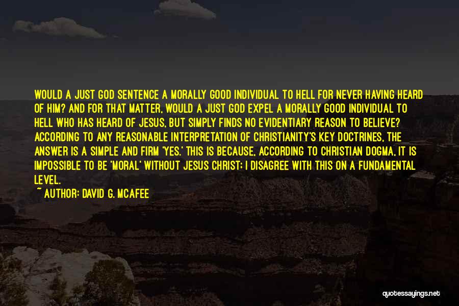 Morally Good Quotes By David G. McAfee