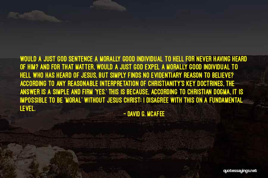 Morally Good Quotes By David G. McAfee