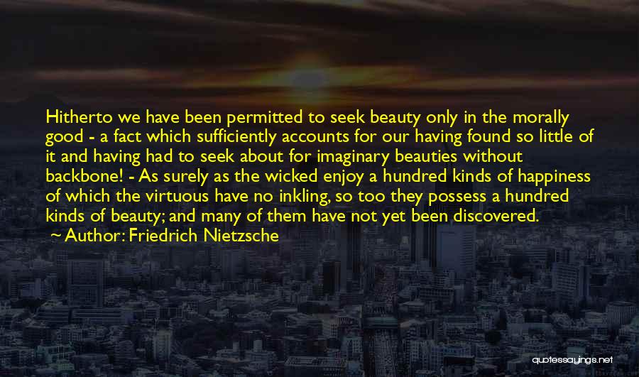 Morally Good Quotes By Friedrich Nietzsche