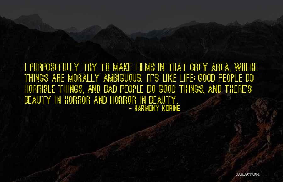 Morally Good Quotes By Harmony Korine