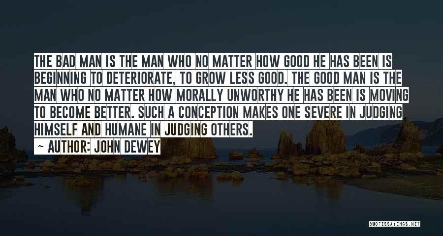 Morally Good Quotes By John Dewey