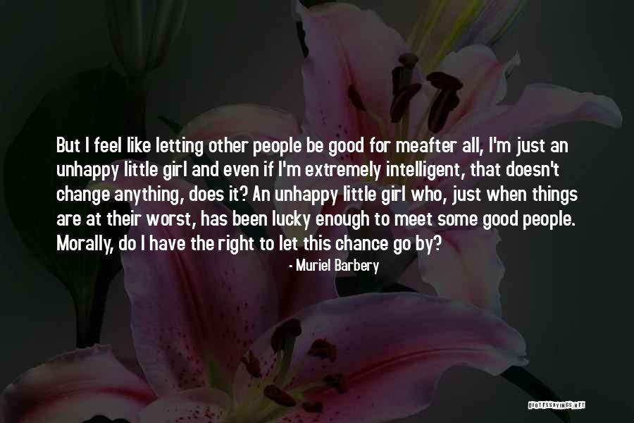 Morally Good Quotes By Muriel Barbery