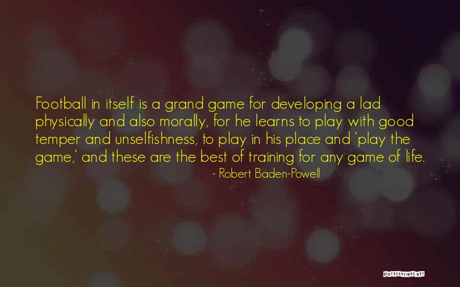 Morally Good Quotes By Robert Baden-Powell